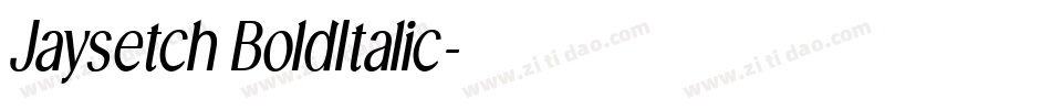Jaysetch BoldItalic字体转换